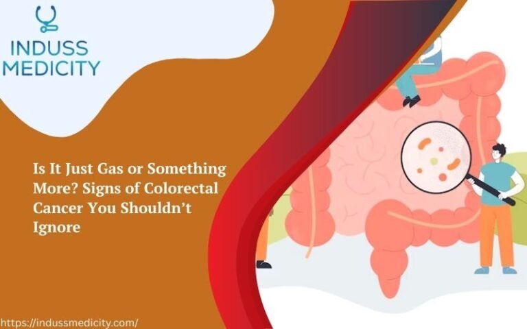 Is It Just Gas or Something More? Signs of Colorectal Cancer You Shouldn’t Ignore